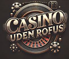 Find de Bedste Dansk Casino Uden Rufus